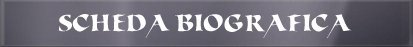 Scheda Biografica
